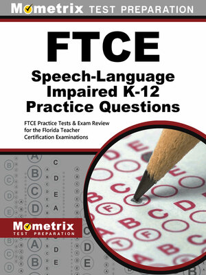 cover image of FTCE Speech-Language Impaired K-12 (042) Practice Questions